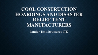 Cool Construction Hoardings and Disaster Relief Tent Manufacturers