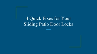 4 Quick Fixes for Your Sliding Patio Door Locks