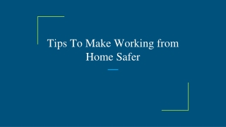 Tips To Make Working from Home Safer