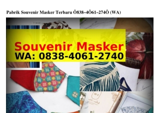 Pabrik Souvenir Masker Terbaru O838•ㄐO6I•2ᜪㄐO{WA}