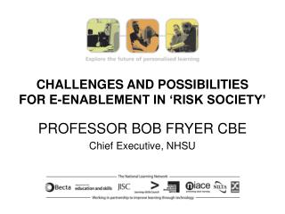 CHALLENGES AND POSSIBILITIES FOR E-ENABLEMENT IN ‘RISK SOCIETY’