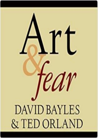 Prime Reading Art & Fear: Observations on the Perils (and Rewards) of Artmaking E-books online