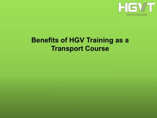 Benefits of HGV Training as a Transport Course