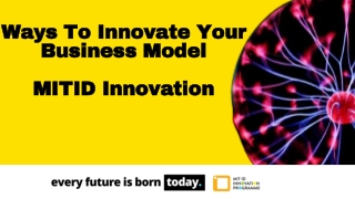 Business Model - MIT ID Innovation