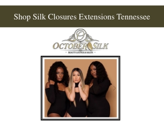 Shop Silk Closures Extensions Tennessee