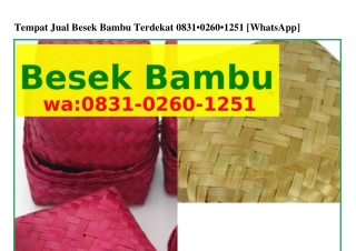Tempat Jual Besek Bambu Terdekat O8Зl_O2ϬO_l25l[WhatsApp]