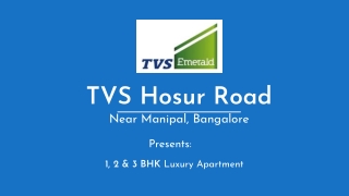TVS Hosur Road, Naer Manipal Bangalore - Brochure