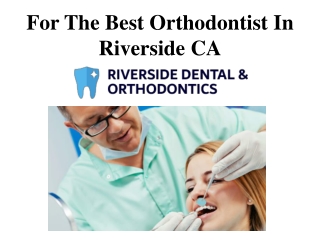 For The Best Orthodontist In Riverside CA