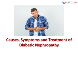 Causes, Symptoms and Treatment of Diabetic Nephropathy