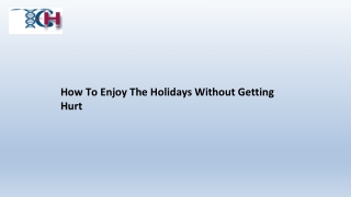 How To Enjoy The Holidays Without Getting Hurt.