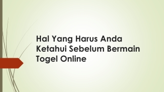 Hal Yang Harus Anda Ketahui Sebelum Bermain Togel Online