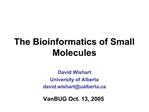 The Bioinformatics of Small Molecules
