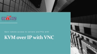 Gain remote access to servers and PCs with KVM over IP with VNC