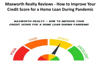 Maxworth Realty Reviews - How to Improve Your Credit Score for a Home Loan During Pandemic