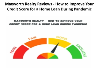 Maxworth Realty Reviews - How to Improve Your Credit Score for a Home Loan During Pandemic