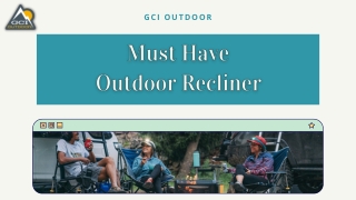 Must Have Outdoor Recliner