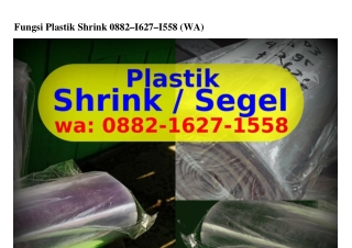 Fungsi Plastik Shrink O882•IϬ27•I558{WA}