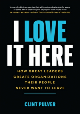eBooks online I Love It Here: How Great Leaders Create Organizations Their People Never Want to Leave E-books online
