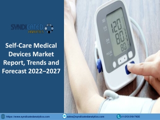 Self-Care Medical Devices Market Research Report PDF 2022-2027 | Syndicated Anal