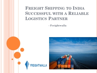 Freight Shipping to India Successful with a Reliable