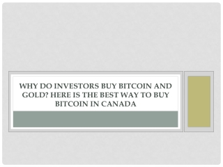 Why Do Investors Buy Bitcoin and Gold Here is the best way to buy Bitcoin in Canada