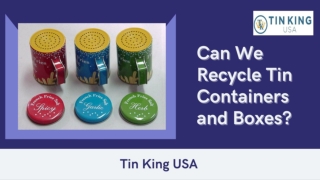 Know About How Can You Recycle Tin Containers