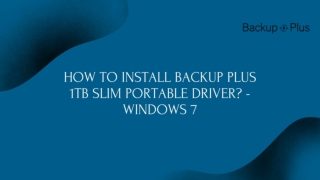 How To Install Backup Plus 1TB Slim Portable Driver For Windows 7?