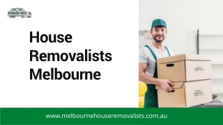 House Removalists Melbourne | Melbourne House Removalists