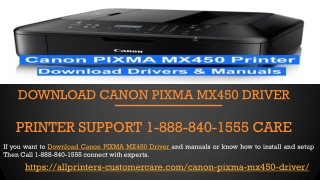 Download Canon PIXMA MX450 Driver - Printer Support 1-888-840-1555 Care