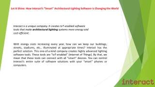 Let It Shine How Interact’s “Smart” Architectural Lighting Software is Changing the World
