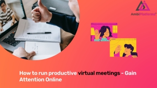 How to run productive virtual meetings - Gain Attention Online