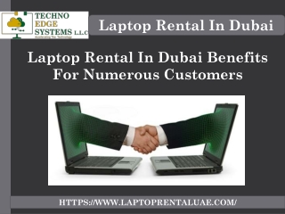 Laptop Rental In Dubai Benefits For Numerous Customers