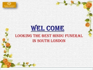 Looking THE BEST HINDU FUNERAL IN SOUTH LONDON