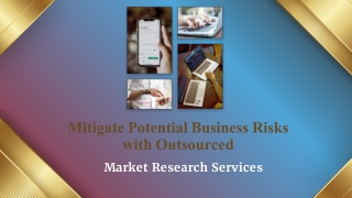 Mitigate Potential Business Risks with Outsourced Market Research Services