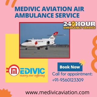 Pick the Best Air Ambulance in Raipur from Medivic with Top Notch Vital Assistance