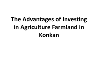 The Advantages of Investing in Agriculture Farmland in Konkan