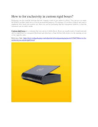 How to for exclusivity in custom rigid boxes