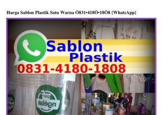Harga Sablon Plastik Satu Warna Ô83I_ԿI8Ô_I8Ô8(whatsApp)