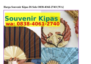 Harga Souvenir Kipas Di Solo Ô8ᣮ8_4ÔᏮ1_2ᜪ4Ô(whatsApp)