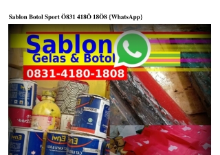 Sablon Botol Sport 0831-4180-1808{WhatsApp}