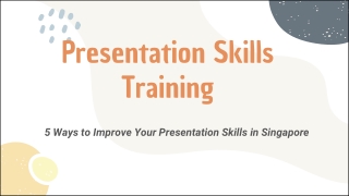 Improve Your Presentation Skills in Singapore
