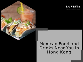 Mexican Food and Drinks Near You in Hong Kong