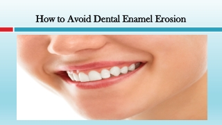 How to Avoid Dental Enamel Erosion