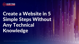 Create a Website in 5 Simple Steps Without Any Technical Knowledge