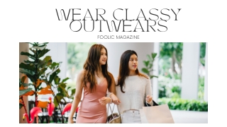 HOW TO WEAR CLASSY OUTWEARS AT THE TOP 10 RESTAURANTS