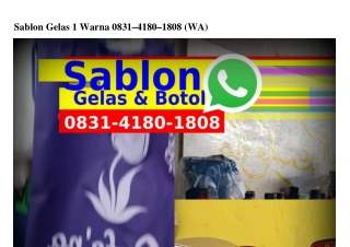 Sablon Gelas 1 Warna 08Зl.Ꮞl80.l808{WhatsApp}