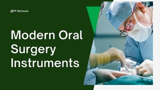 Introduction of Modern Oral Surgery Instruments