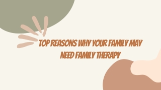 Top Reasons Why Your Family May Need Family Therapy