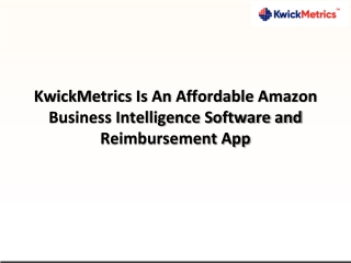 KwickMetrics Is An Affordable Amazon Business Intelligence Software and Reimbursement App-converted