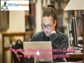 Step by Step Beginner's Guide on Workday Integration